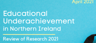 Educational Underachievement in Northern Ireland: Review of Research 2021