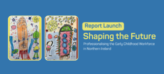 Professionalising the Early Childhood Workforce in Northern Ireland: Major Report